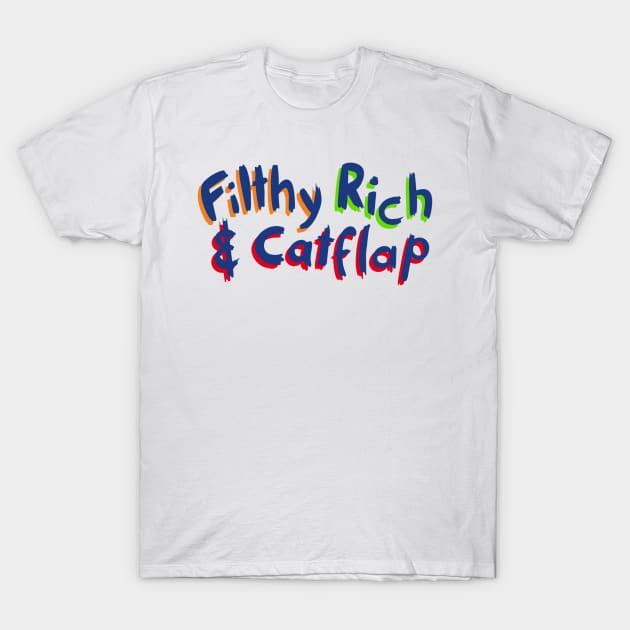 Filthy, Rich and Catflap logo T-Shirt by Stupiditee